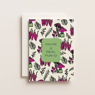 You're a Real Fun-gi Card